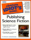 Copertina di The Complete Idiot's Guide to Publishing Science Fiction